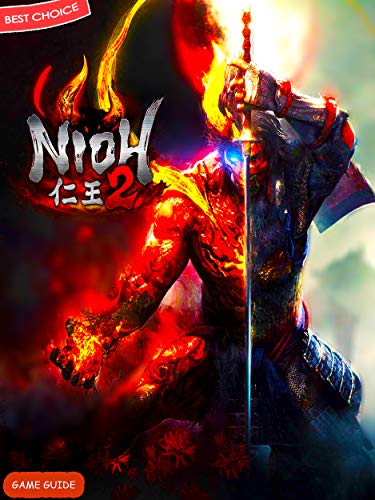 Nioh 2: The Complete Tips- A-Z Walkthrough - Tips & Tricks and More! (English Edition)