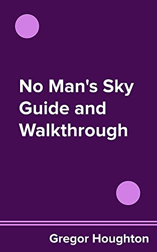 No Man's Sky Guide and Walkthrough (English Edition)