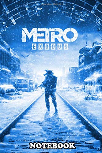 Notebook: Metro Exodus , Journal for Writing, College Ruled Size 6" x 9", 110 Pages