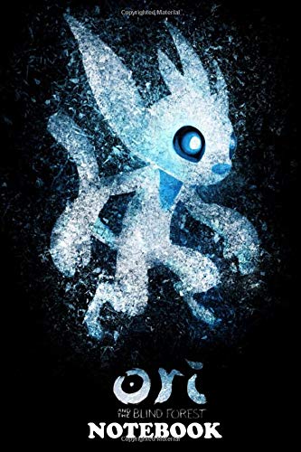 Notebook: Ori From Ori And The Blind Forest Video Game , Journal for Writing, College Ruled Size 6" x 9", 110 Pages