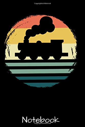 Notebook: Railroad Lover Gifts - Retro Style Train Railway Steam Locomotive Funny Novelty Gifts For Men And Women & Kids - Keepsake Memory Book - Gag ... Card Alternative - Great Appreciation Gifts