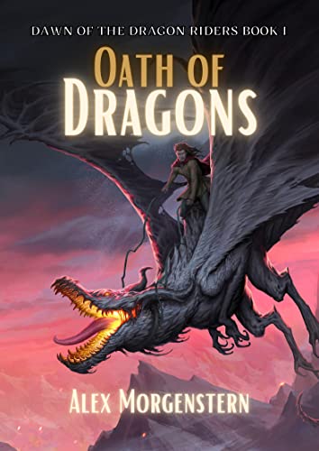 Oath of Dragons: A Dragon Rider Epic Fantasy Series (Dawn of the Dragon Riders Book 1) (English Edition)