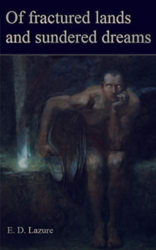 Of fractured lands and sundered dreams (Almodel's Awakening Book 1) (English Edition)