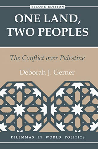 One Land, Two Peoples: The Conflict Over Palestine (Dilemmas in World Politics)