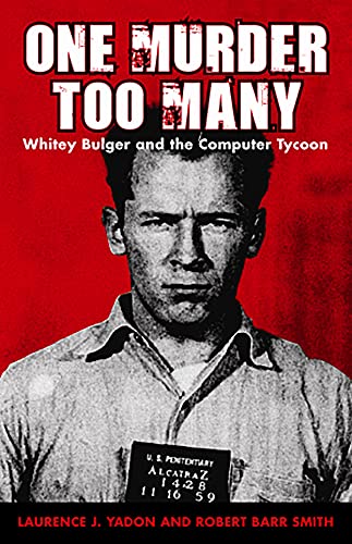 One Murder Too Many: Whitey Bulger and the Computer Tycoon (English Edition)