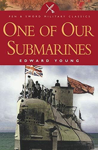 One of Our Submarines (Pen & Sword Military Classics) (English Edition)
