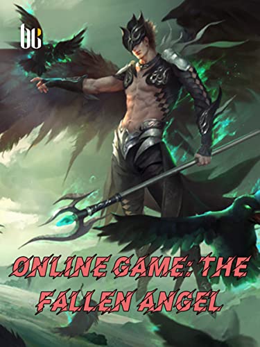 Online Game: The Fallen Angel: A LitRPG Progression Fantasy Novel With Leveling System ( litrpg ascend online, science fiction cyberpunk )Book 4 (English Edition)