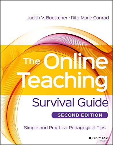 Online Teaching Survival Guide 2E: Simple and Practical Pedagogical Tips