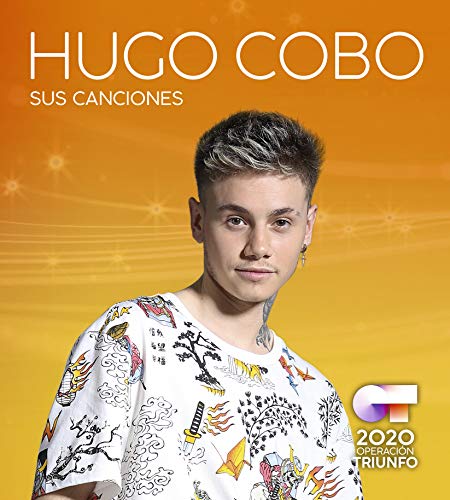 Operación Triunfo 2020: Hugo Cobo. Sus Canciones