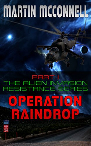 Operation Raindrop (The Alien Invasion Resistance Series Book 1) (English Edition)