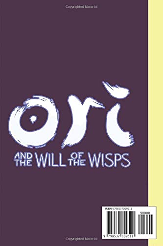 Ori and the Blind Forest Notebook: Ori and the Blind Forest Collage, Ori and the Blind Forest Merchandise...6x9 inches (114 Pages):