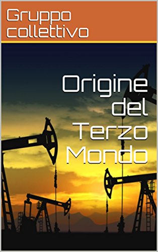 Origine del Terzo Mondo (Italian Edition)