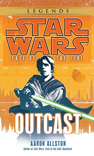 Outcast: Star Wars Legends (Fate of the Jedi): 1 (Star Wars: Fate of the Jedi - Legends)