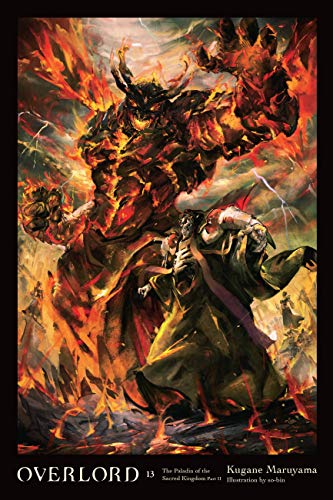 Overlord, Vol. 13 (light novel): The Paladin of the Sacred Kingdom Part II (English Edition)