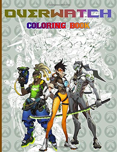 Overwatch Coloring Book: Exclusive Overwatch Adult Coloring Books For Men And Women