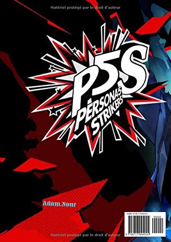 P5S - Persona 5 Strikers Guide et astuces: Le guide complet - Procédure pas à pas - Trucs et Soluces nouvelle édition 2021