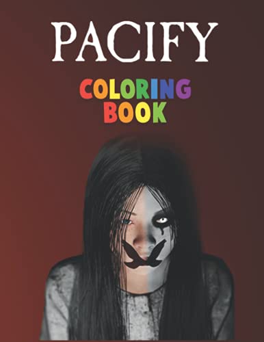 Pacify Horror Coloring Book: Over 40 Pages of High Quality colouring Designs For Kids And Adults | New Coloring Pages | It Will Be Fun!