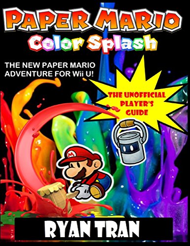 Paper Mario: Color Splash: The Unofficial Player's Guide (English Edition)