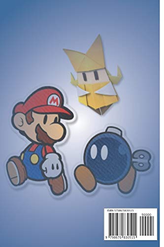 PAPER MARIO; THE ORIGAMI KING WALKTHROUGH AND GUIDEBOOK: Complete Walkthrough and Tips of the Newest Paper Mario Game