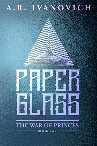 Paperglass (The War of Princes, Book 2) (English Edition)