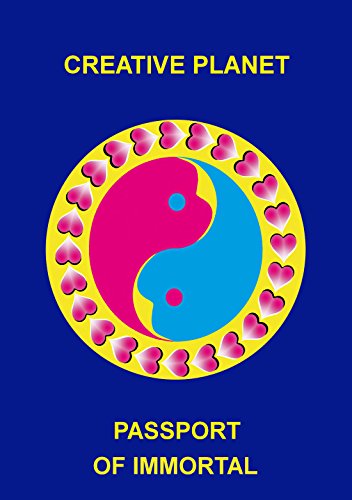Passport of Immortal, Creative Planet (Creativism Book 3) (English Edition)