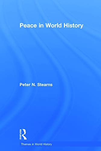 Peace in World History (Themes in World History)