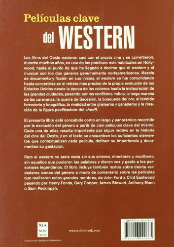 Películas clave del western: Los directores, los actores, los argumentos y las anécdotas más interesantes.