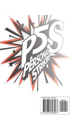 PERSONA 5 STRIKERS NOVICE HANDBOOK WITH HINTS AND TRICKS: Learn How To Play The Persona 5 Striker With This Comprehensive Tips And Tricks Guide