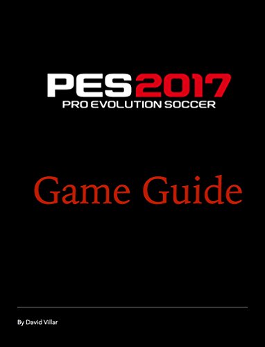 PES 2017 Game Guide (English Edition)