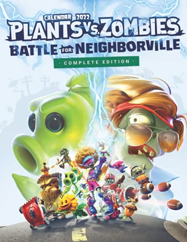 Plants Vs Zombies Battle for Neighborville Complete Edition: OFFICIAL 2022 Calendar - Video Game calendar 2022 - Plants Vs Zombies -18 monthly ... girls kids and all Fans BIG SIZE 17''x11''