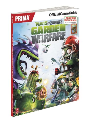 Plants vs Zombies Garden Warfare: Prima's Official Game Guide
