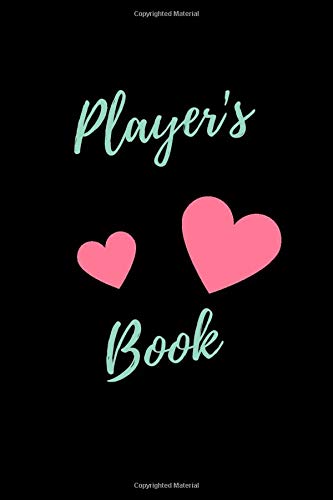 Player's Book: 6"x9" 100-pages (Gag gift for players) Journal for writing down all the conquests you brag about to your friends in an easy to use form