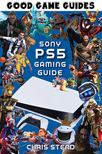 PlayStation 5 Gaming Guide: Overview of the best PS5 video games, hardware and accessories (Good Game Guides) (English Edition)