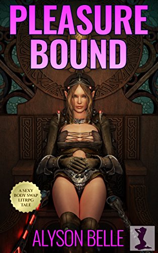 Pleasure Bound: A Gender Swapped LitRPG Adventure (Fantasy Swapped Online Book 2) (English Edition)