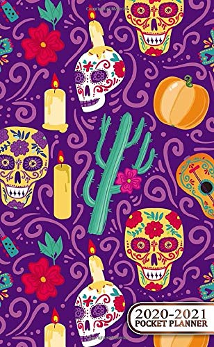 Pocket Planner 2020-2021: Day Of The Dead Two Year Monthly Pocket Planner & Agenda - 2 Year Organizer & Calendar with Inspirational Quotes, Phone Book, Vision Board & Notes - Colorful Calavera Skull