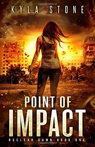 Point of Impact: A Post-Apocalyptic Survival Thriller (Nuclear Dawn)