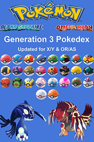 Pokemon Pokedex: Complete Generation 3: Updated For Pokemon X/Y & Omega Ruby/Alpha Sapphire (English Edition)