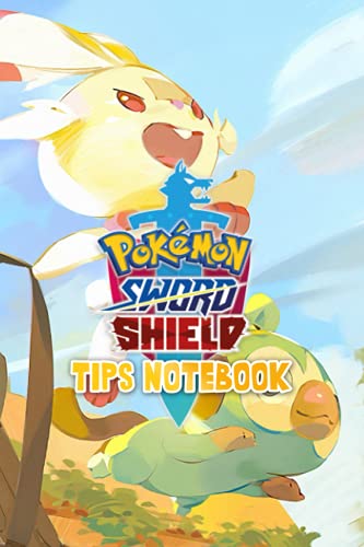 Pokémon Sword & Shield Tips Notebook: Notebook|Journal| Diary/ Lined - Size 6x9 Inches 100 Pages