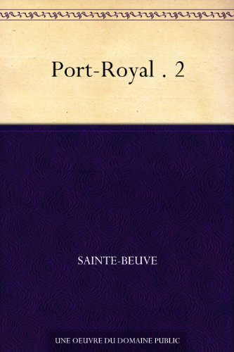 Port-Royal . 2 (French Edition)