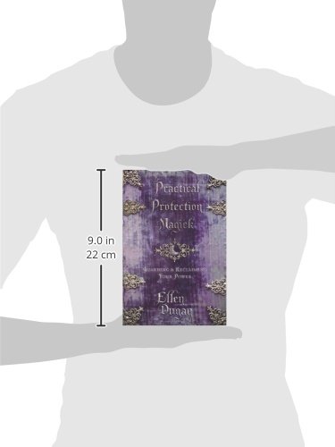 Practical Protection Magick: Guarding and Reclaiming Your Power