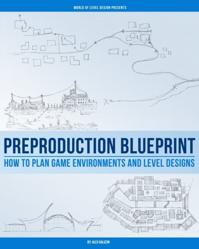 Preproduction Blueprint: How to Plan Game Environments and Level Designs