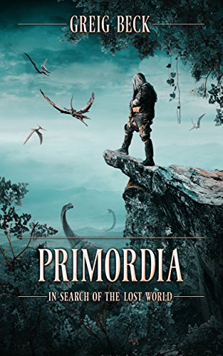 Primordia: In Search of the Lost World (English Edition)