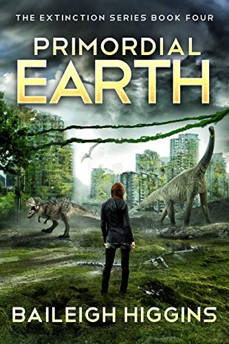 Primordial Earth: Book 4 (The Extinction Series - A Prehistoric, Post-Apocalyptic, Sci-Fi Thriller) (English Edition)