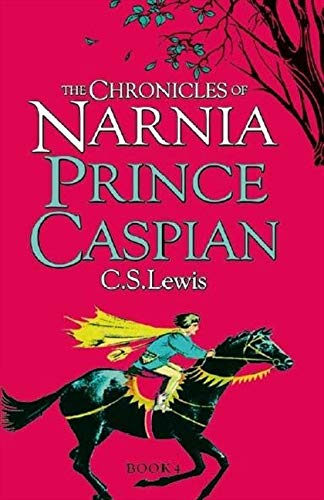 Prince Caspian: Book 4 (The Chronicles of Narnia)