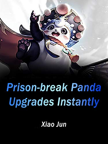Prison-break Panda Upgrades Instantly: Volume 2 (English Edition)