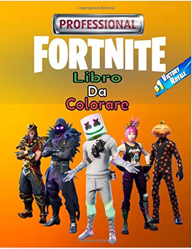 Professional Fortnite Libro Da Colorare: Libro da colorare Fortnite per bambini e adulti, include +50 immagini carine e semplici di alta qualità di ... Fortnite !! (Libro di attività di Fortnite)