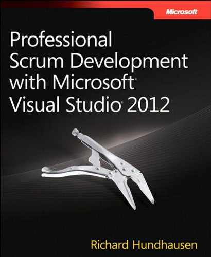 Professional Scrum Development with Microsoft Visual Studio 2012 (Developer Reference) (English Edition)