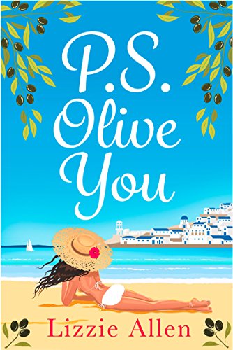 PS Olive You: A gorgeously uplifting and heartwarming romantic comedy to escape with (English Edition)