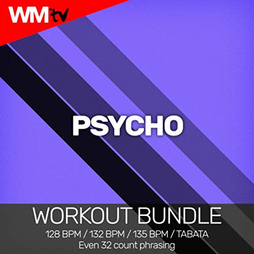 Psycho (Workout Bundle / Even 32 Count Phrasing)
