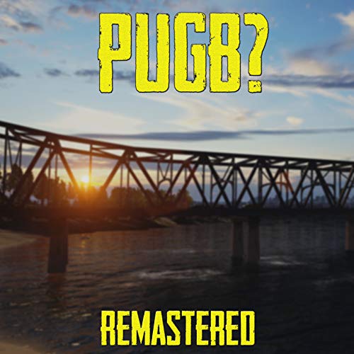 Pugb? (Remastered) [Explicit]